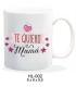 TAZA TE QUIERO MAMA